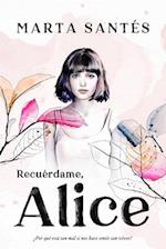 Recuerdame, Alice