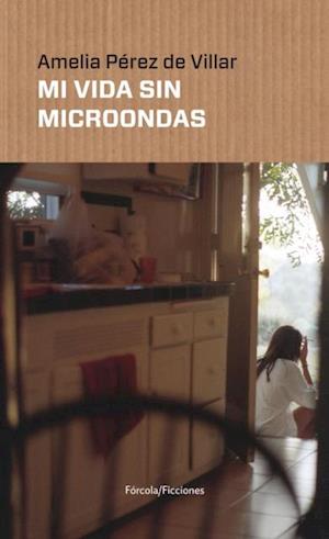 Mi vida sin microondas