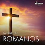 La Biblia: 45 Romanos
