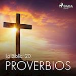 La Biblia: 20 Proverbios