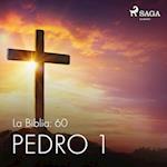 La Biblia: 60 Pedro 1