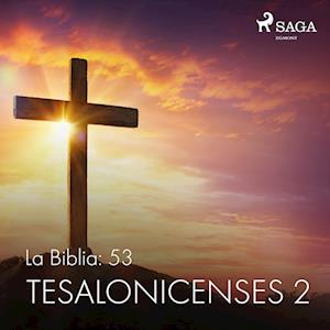 La Biblia: 53 Tesalonicenses 2