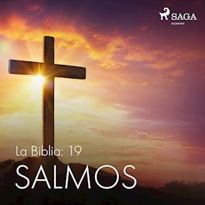 La Biblia: 19 Salmos