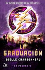 La graduacion (Trilogia La prueba 3)