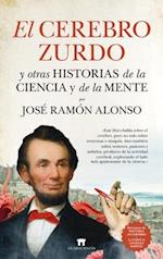 El Cerebro Zurdo Y Otras Historias de la Ciencia Y de la Mente