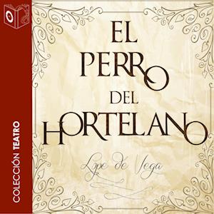 El perro del hortelano - Dramatizado