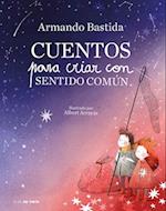 Cuentos Para Criar Con Sentido Común / Stories to Raise Kids with Common Sense