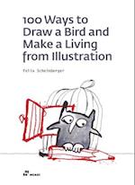 100 Ways to Draw a Bird and Make a Living from Illustration