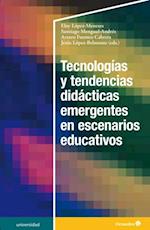 Tecnologías y tendencias didácticas emergentes en escenarios educativos