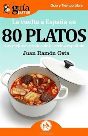 GuíaBurros La vuelta a España en 80 platos