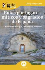 GuiaBurros: Rutas por lugares miticos y sagrados de Espana