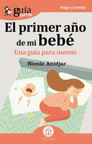 GuiaBurros: El primer ano de mi bebe