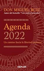 Agenda Miguel Ruiz 2022. Un Camino Hacia La Libertad Personal