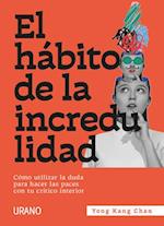 El Habito de la Incredulidad