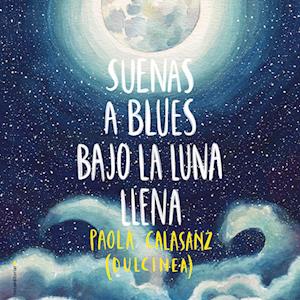 Suenas a blues bajo la luna llena