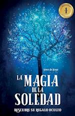 La Magia de la soledad