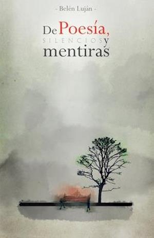 De poesía, silencios y mentiras