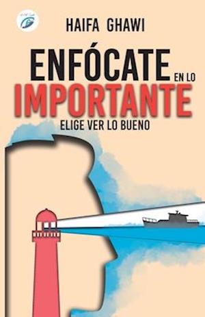 Enfócate En Lo Importante