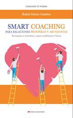 Smart Coaching para Relaciones Prósperas y Abundantes