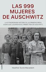 Las 999 Mujeres de Auschwitz / 999