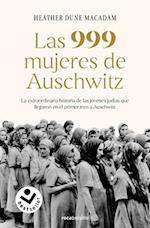 Las 999 Mujeres de Auschwitz / 999