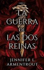 La Guerra de Las DOS Reinas