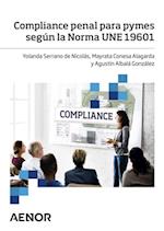 Compliance penal para pymes segun la Norma UNE 19601