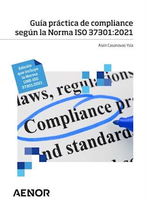 Guia practica de compliance segun la Norma ISO 37301:2021