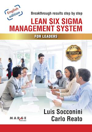 Lean Six Sigma. Management System for Leaders