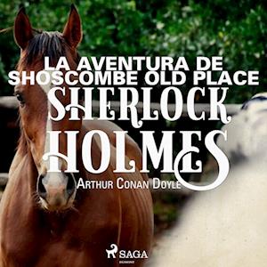 La aventura de Shoscombe Old place