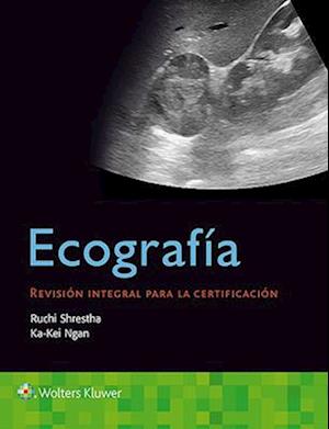 Ecografía. Revisión integral para la certificación