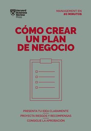 Cómo Crear Un Plan de Negocios (Creating Business Plans Spanish Edition)