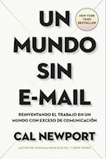 Un Mundo Sin E-mail (a World Without E-Mail, Spanish Edition)