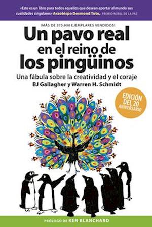 Un Pavo Real En El Reino de Los Pingüinos (a Peacock in the Land of Penguins Spanish Edition)