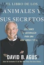 El Libro de Los Animales Y Sus Secretos (the Book of Animal Secrets Spanish Edition)
