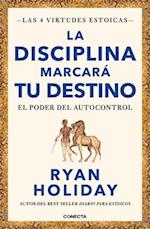 La Disciplina Marcará Tu Destino / Discipline Is Destiny