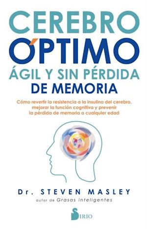 Cerebro óptimo, ágil y sin pérdida de memoria