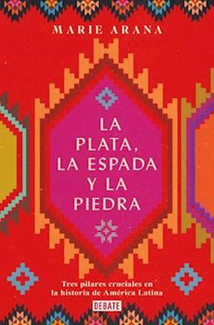 La Plata, La Espada Y La Piedra / Silver, Sword, and Stone