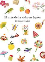 El Arte de la Vida En Japón / The Art of Japanese Living