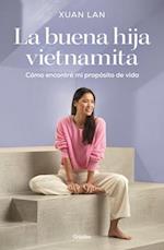 La Buena Hija Vietnamita / The Good Vietnamese Daughter