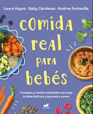 Comida Real Para Bebés / Real Food for Babies