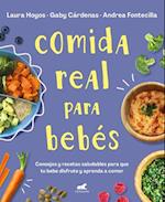 Comida Real Para Bebés / Real Food for Babies