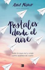 Postales Desde El Aire / Postcards from the Sky
