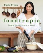 Foodtropia (Spanish Edition)