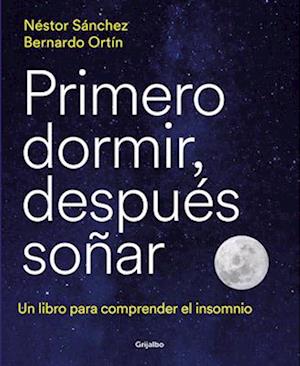 Primero Dormir, Después Soñar