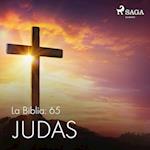 La Biblia: 65 Judas