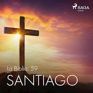 La Biblia: 59 Santiago