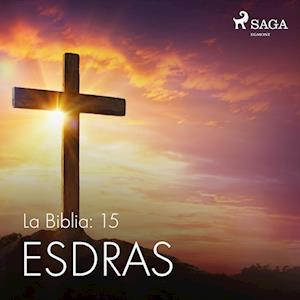 La Biblia: 15 Esdras