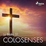 La Biblia: 51 Colosenses