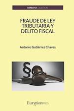 Fraude de Ley Tributaria y Delito Fiscal